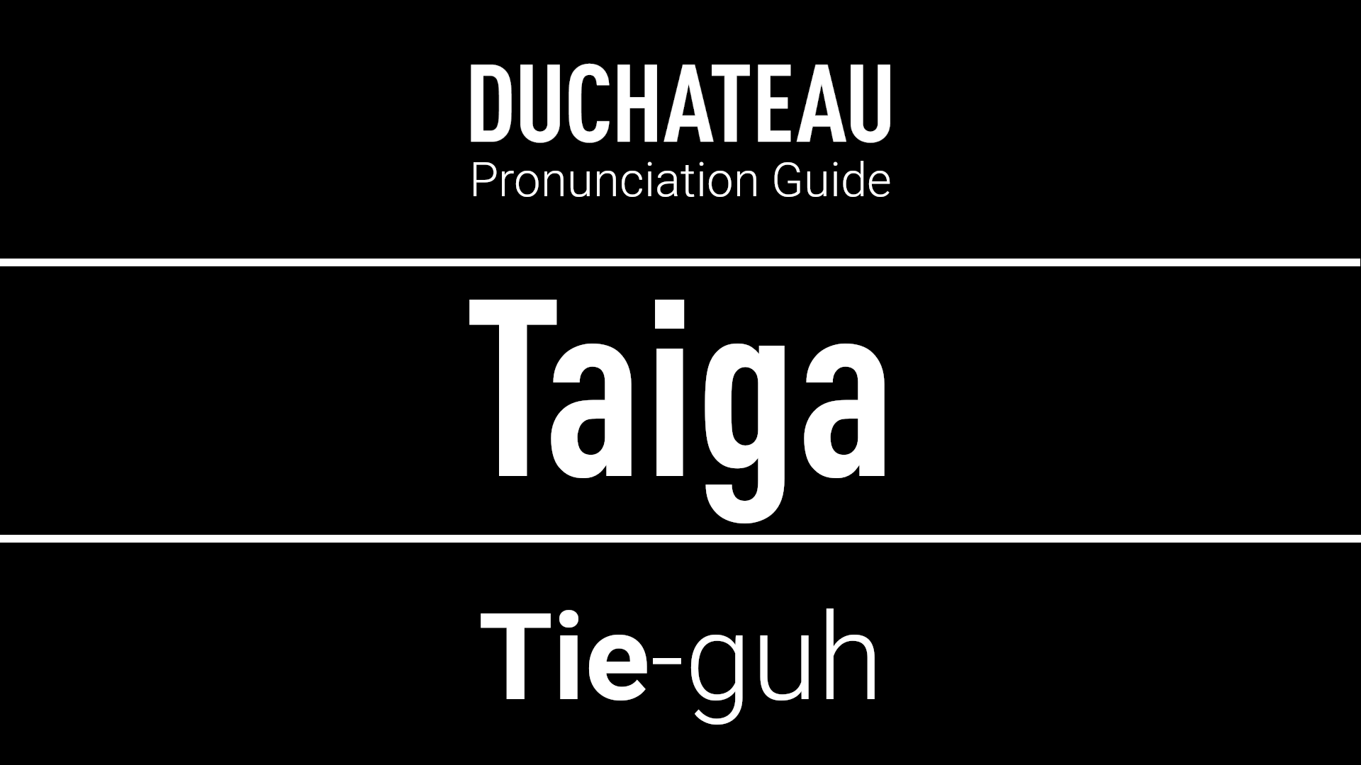 Taiga Pronunciation