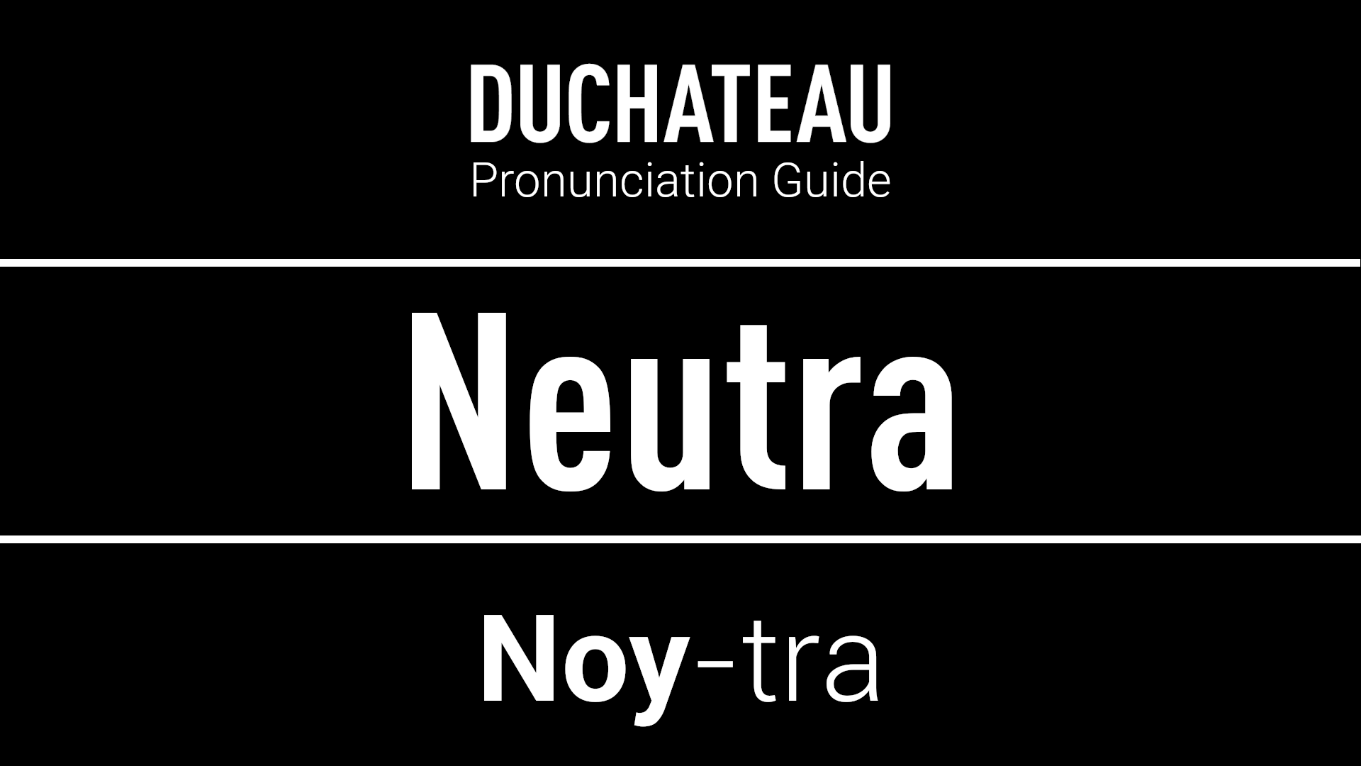 Neutra Pronunciation